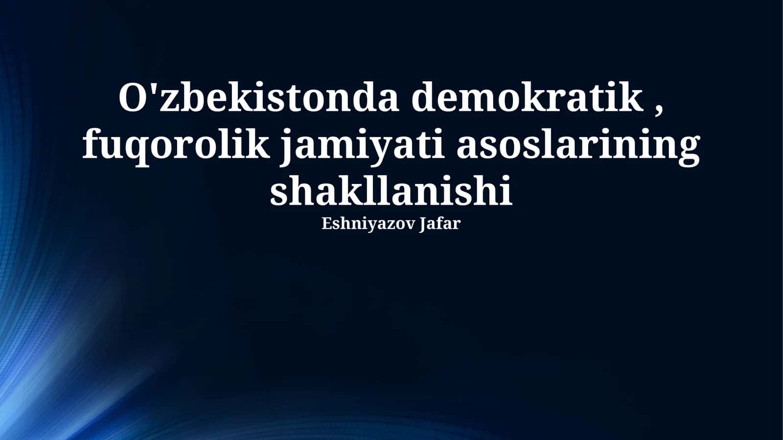 O'zbekistonda demokratik, fuqorolik jamiyati asoslarining shakllanishi