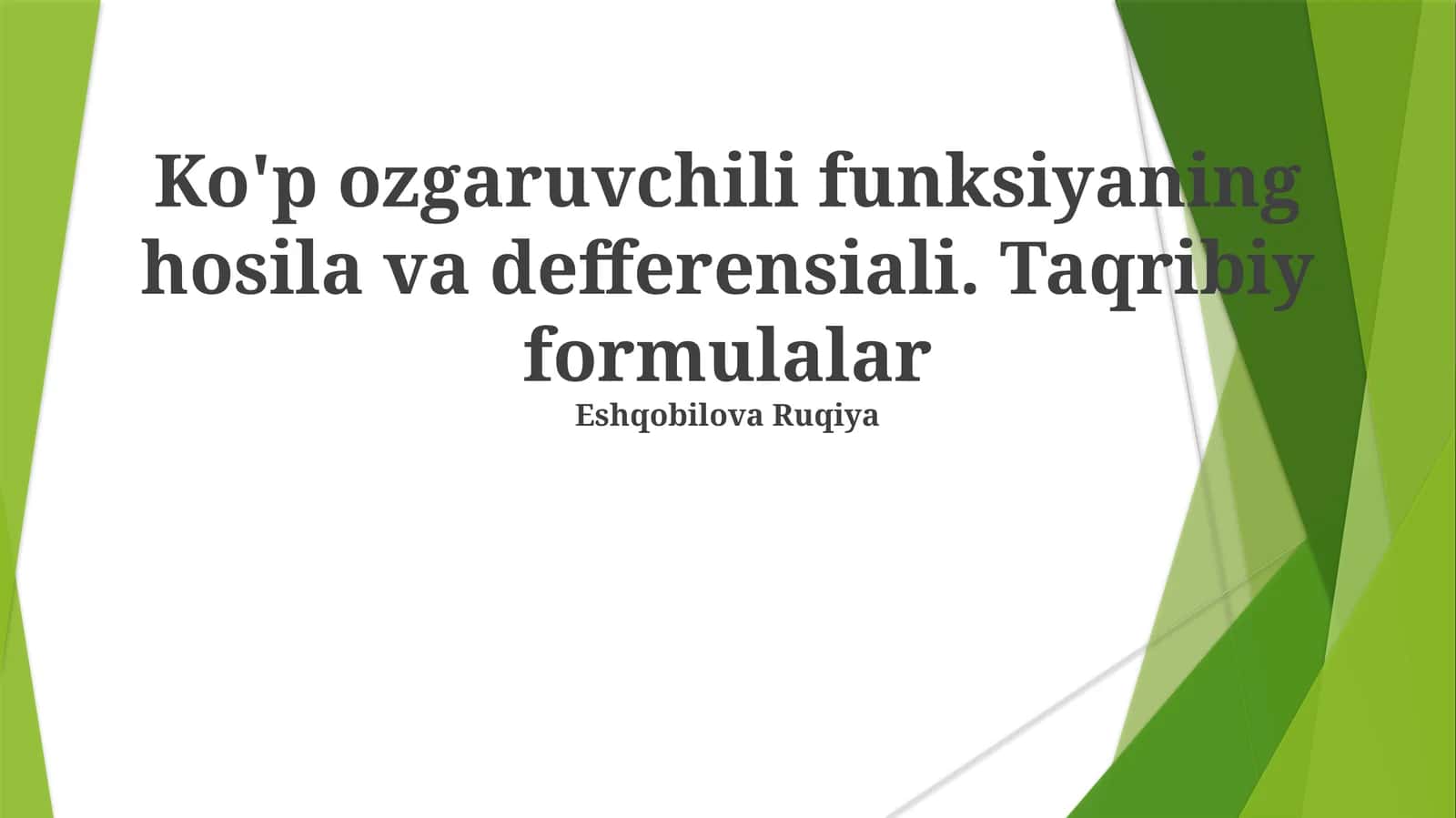 Ko'p ozgaruvchili funksiyaning hosila va defferensiali. Taqribiy formulalar