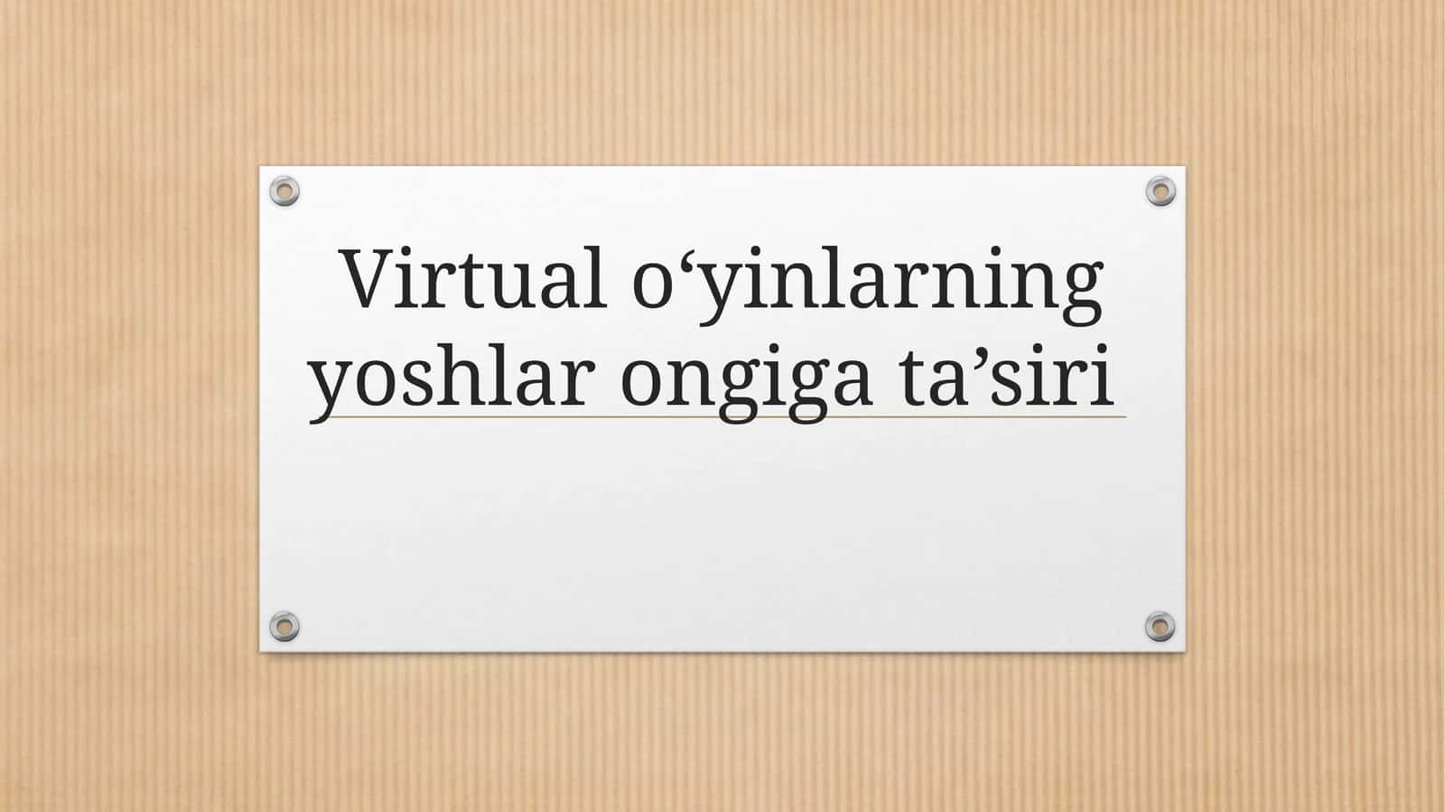 Vertualo‘yinlarning yoshlar ongiga ta’siri