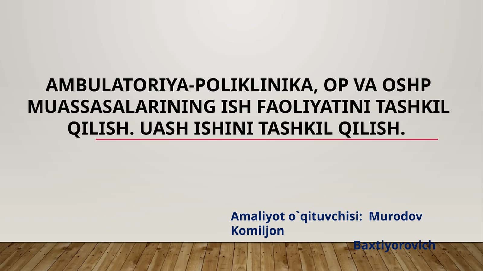 АMBULАTОRIYA-PОLIKLINIKА ХIZMАTINI TАSHKIL ETISH