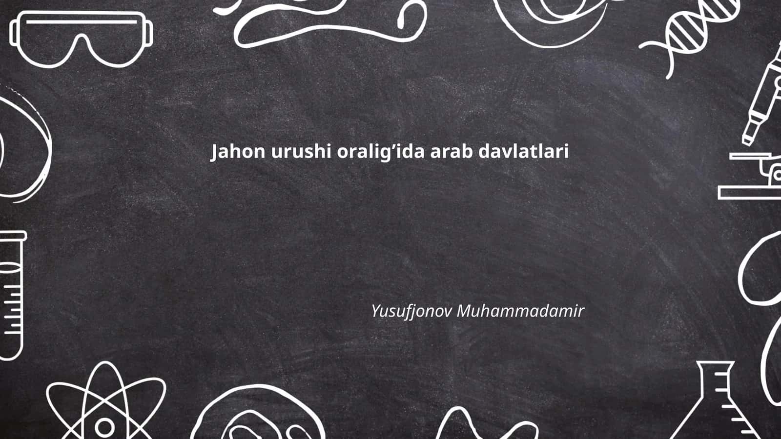 Jahon urushi oralig’ida arab davlatlari