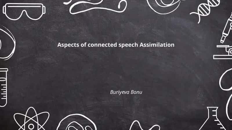 Aspects of connected speech Assimilation