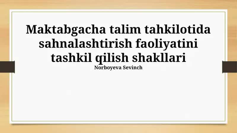 Sahnalashtirish faoliyatini tashkil qilish shakllari