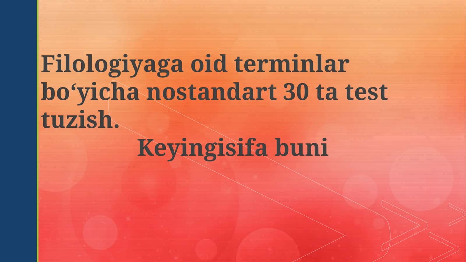 Filologiya atamalariga oid nostandart 30 ta test to‘plami