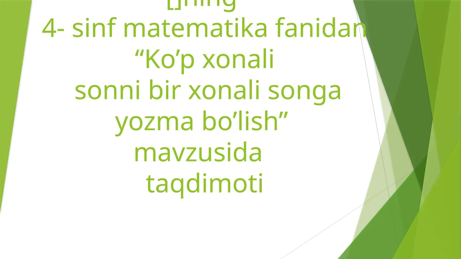 Ko’p xonali sonni bir xonali songa yozma bo’lish