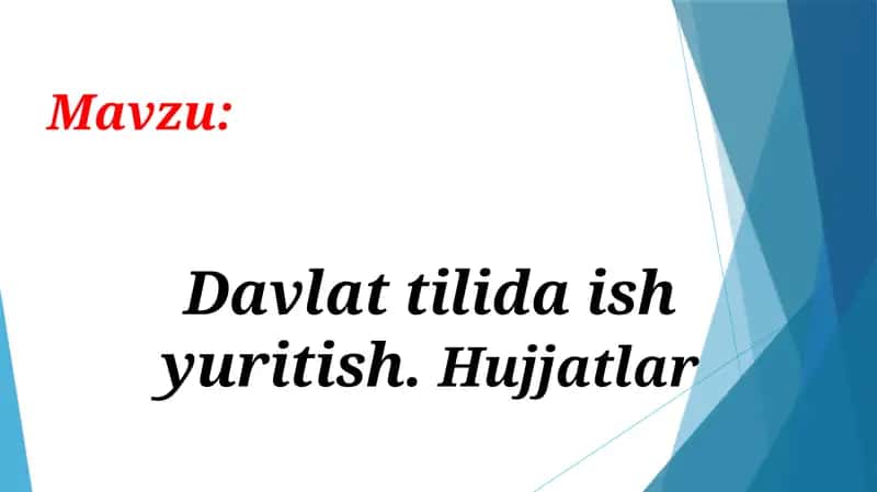 Davlat tilida ish yuritish.Hujjatlar