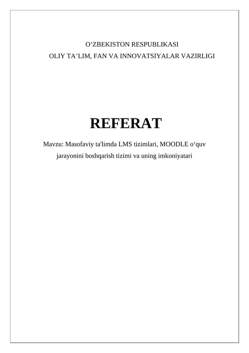 Masofaviy ta`limda LMS tizimlari, MOODLE o`quv jarayonini boshqarish tizimi va uning imkoniyatlari