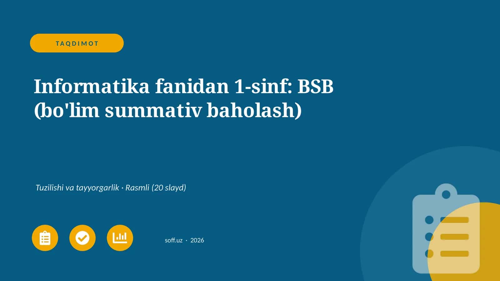 Informatika fanidan 1-sinf: BSB (bo'lim summativ baholash)