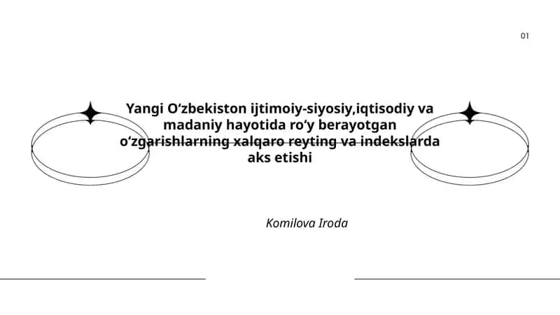 Yangi Oʻzbekiston ijtimoiy-siyosiy,iqtisodiy va madaniy hayotida roʻy berayotgan oʻzgarishlarning xalqaro reyting va indekslarda aks etishi