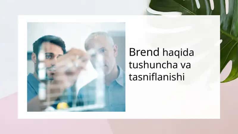 Brend haqida tushuncha va tasniflanishi