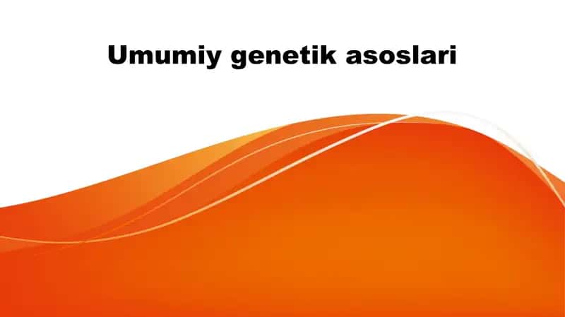 Umumiy genetik asoslari