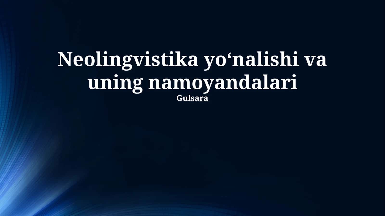 Neolingvistika yoʻnalishi va uning namoyandalari