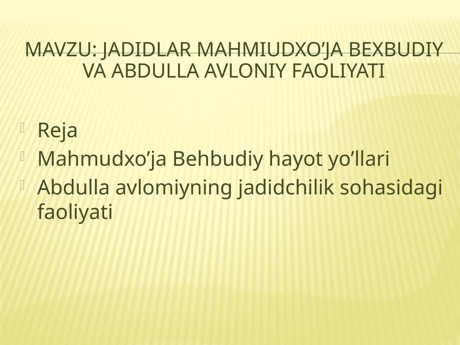 jadidlar mahmiudxo’ja bexbudiy va Abdulla avloniy faoliyati