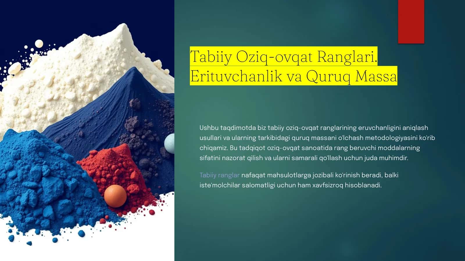 Tabiiy Oziq-ovqat Ranglari. Erituvchanlik va Quruq Massa