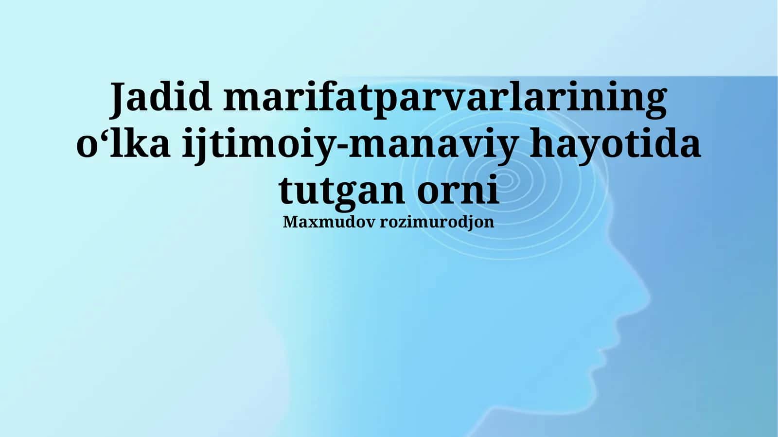 Jadid marifatparvarlarining oʻlka ijtimoiy-manaviy hayotida tutgan orni