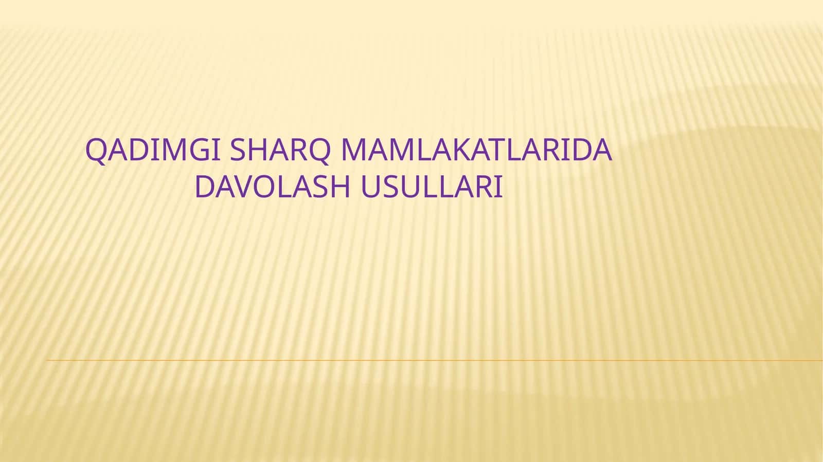 QADIMGISHARQ MAMLAKATLARIDA DAVOLASH USULLARI