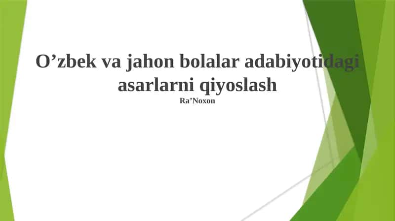 O’zbek va jahon bolalar adabiyotidagi asarlarni qiyoslash