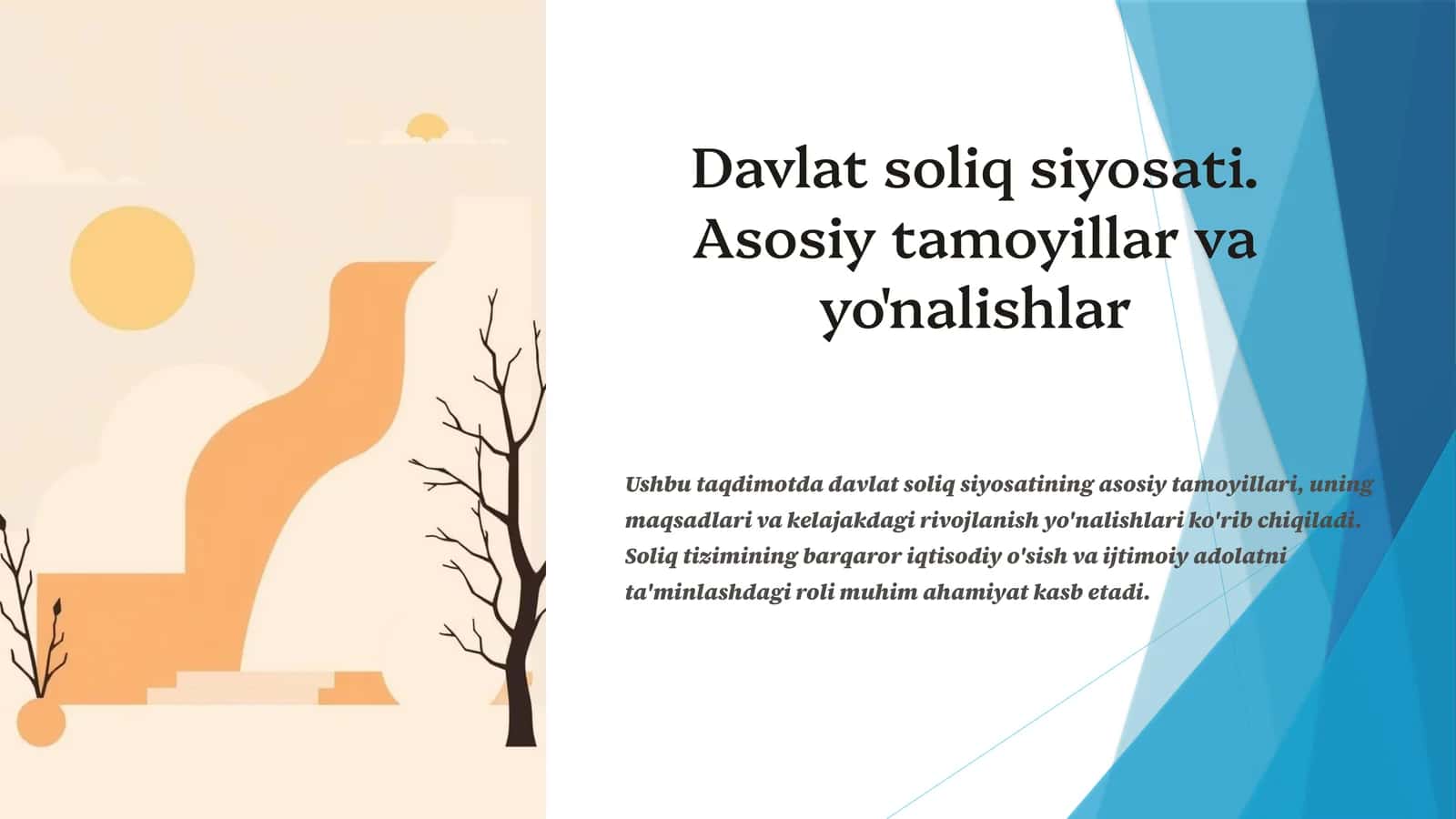 Davlat soliq siyosati. Asosiy tamoyillar va yo'nalishlar