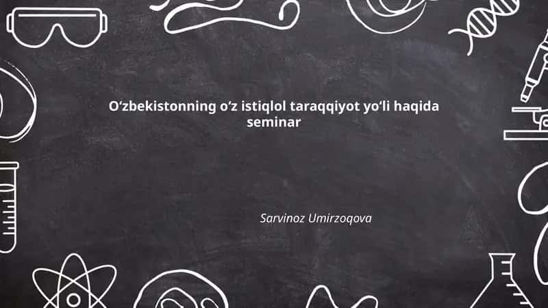 Oʻzbekistonning oʻz istiqlol taraqqiyot yoʻli haqida seminar