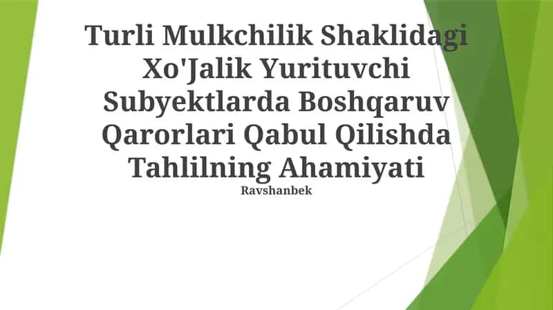 Turli Mulkchilik Shaklidagi Xo'Jalik Yurituvchi Subyektlarda Boshqaruv Qarorlari Qabul Qilishda Tahlilning Ahamiyati
