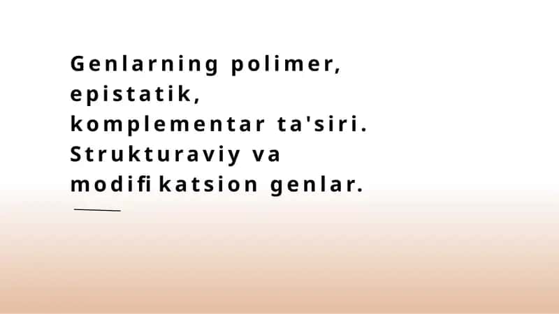 Genlarning polimer, epistatik, komplementar ta'siri