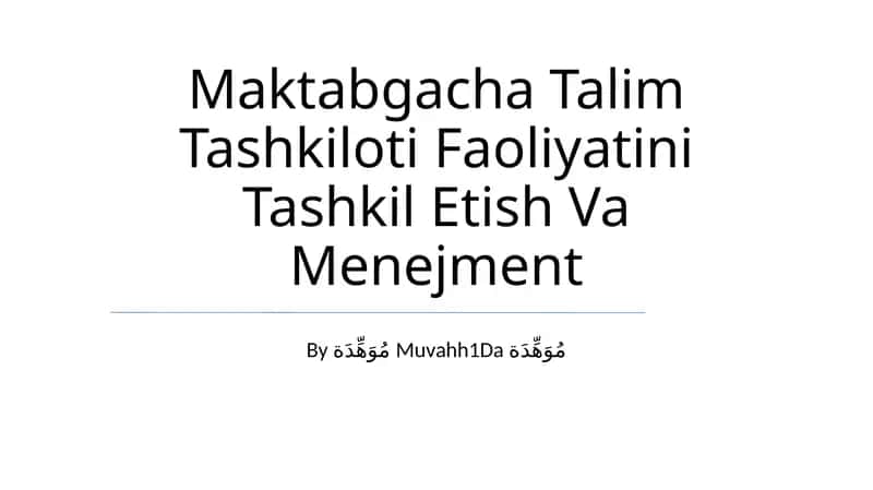 Maktabgacha Talim Tashkiloti Faoliyatini Tashkil Etish Va Menejment