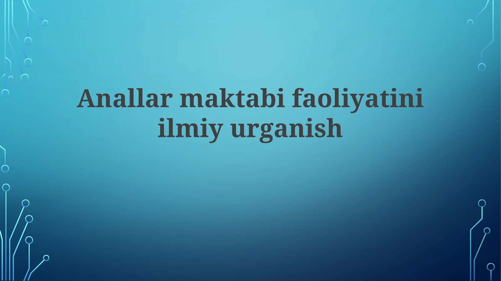 Anallar Maktabi Faoliyati