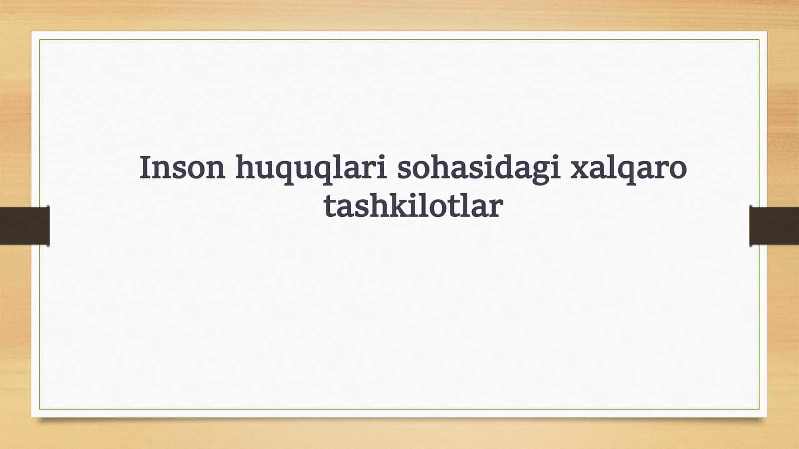 Inson huquqlari sohasidagi xalqaro tashkilotlar