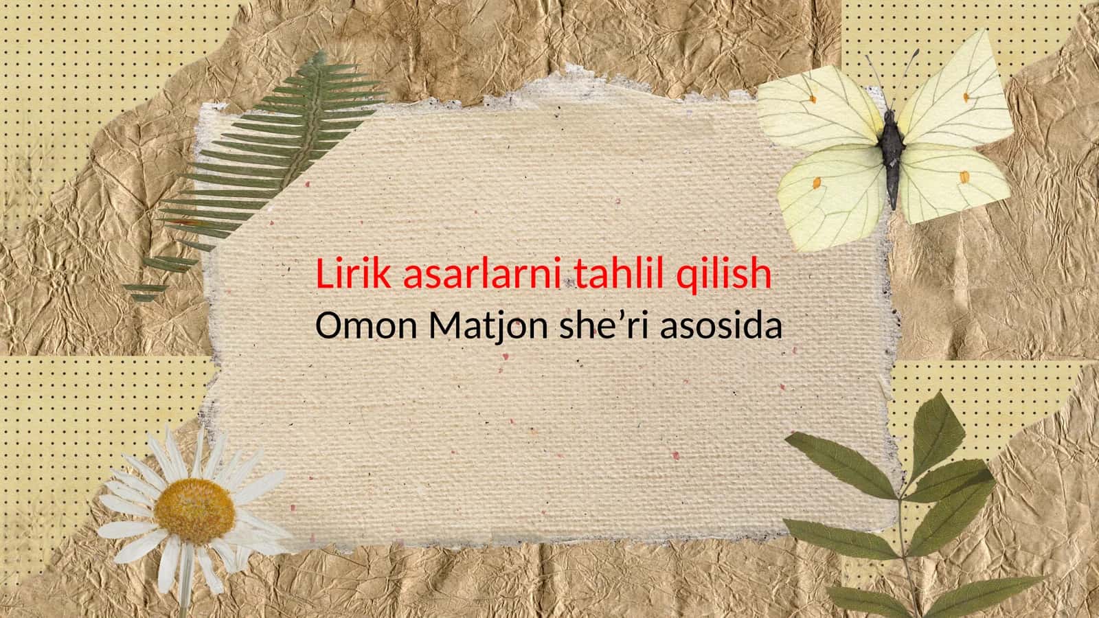 Lirik asarlarni o'qitish Omon Matjon she'ri asosida