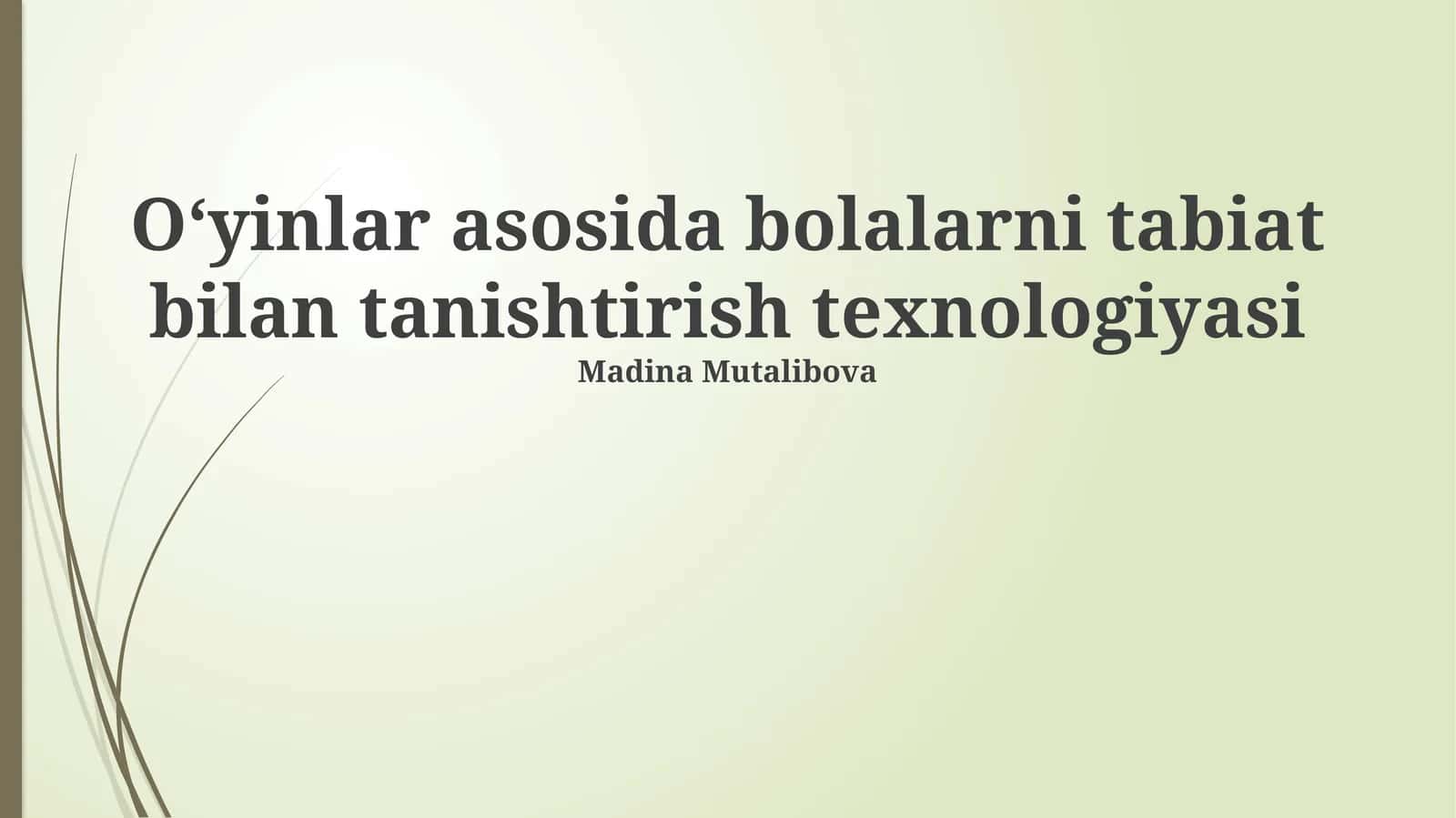 Oʻyinlar asosida bolalarni tabiat bilan tanishtirish texnologiyasi