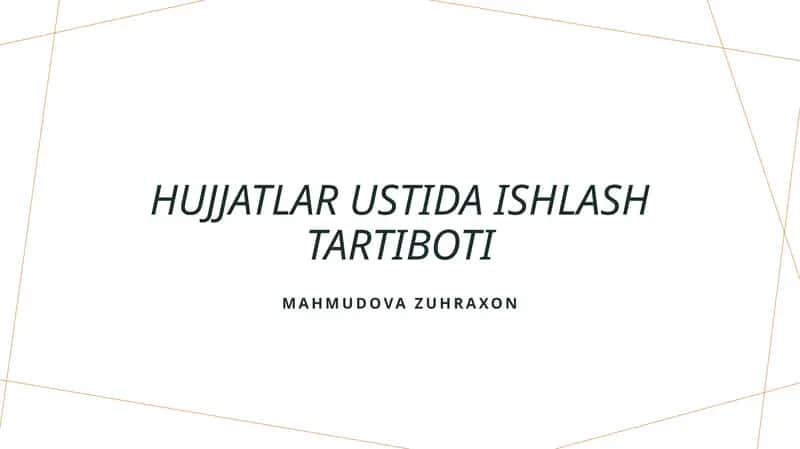 Hujjatlar ustida ishlash tartiboti