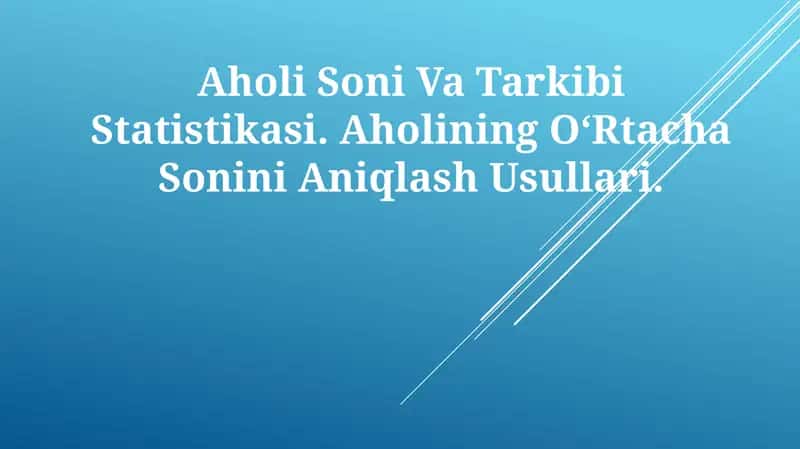 Aholi Soni Va Tarkibi Statistikasi