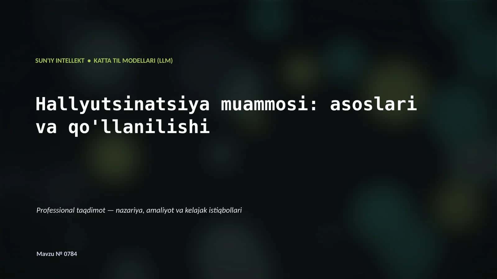 SUN'IY INTELLEKT • KATTA TIL MODELLARI (LLM)