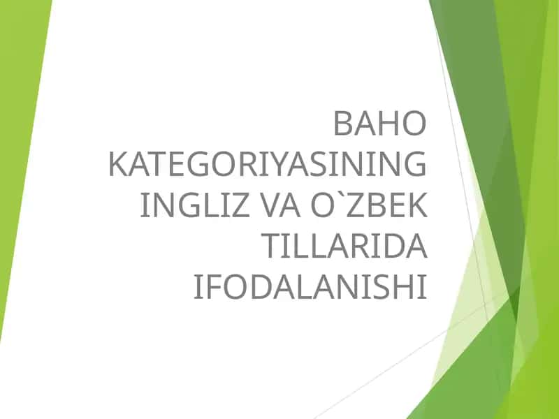 BAHO KATEGORIYASINING INGLIZ VA O`ZBEK TILLARIDA IFODALANISHI