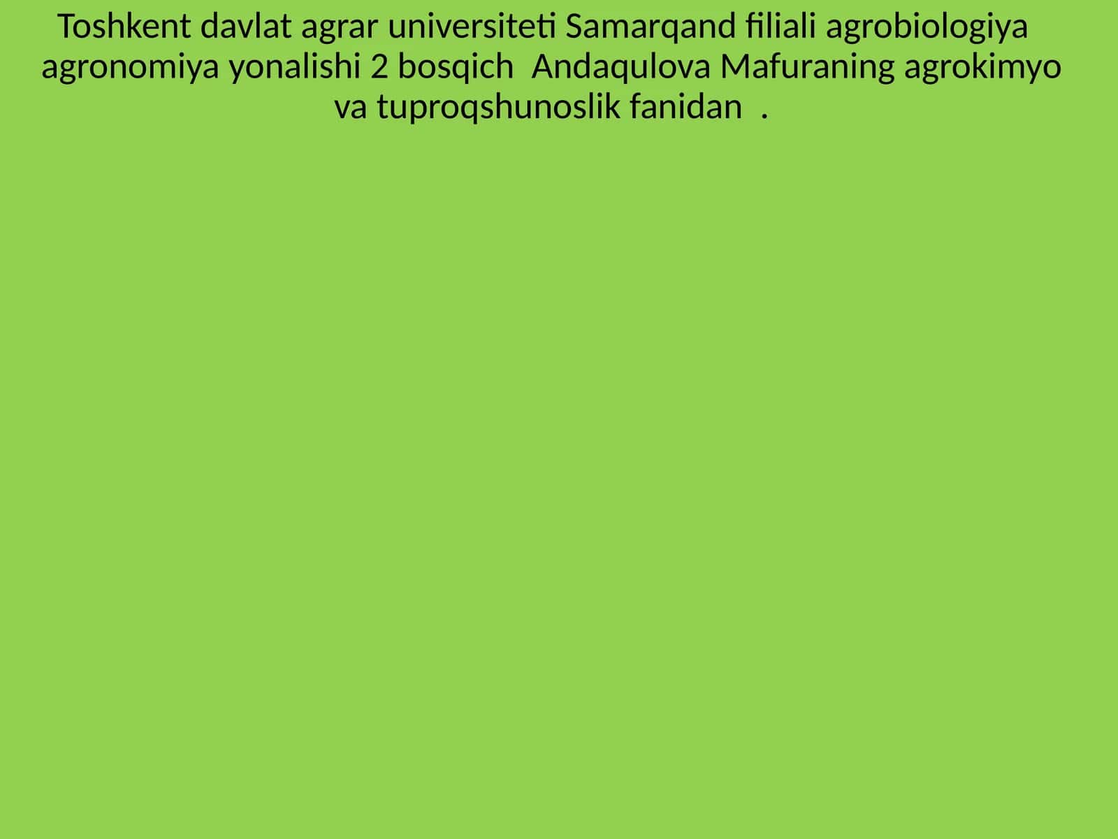 Andaqulova Mafuraning agrokimyo va tuproqshunoslik fanidan