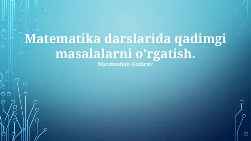 Qadimgi Matematikaning Zamonaviy Qo'llanilishi