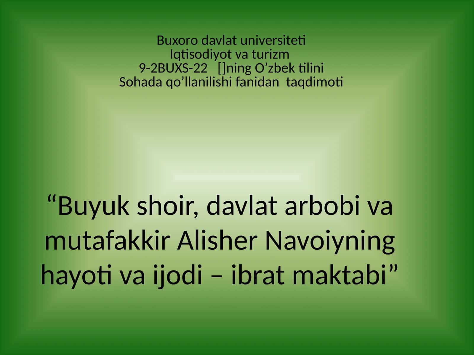 Alisher Navoiyning hayoti va ijodi – ibrat maktabi