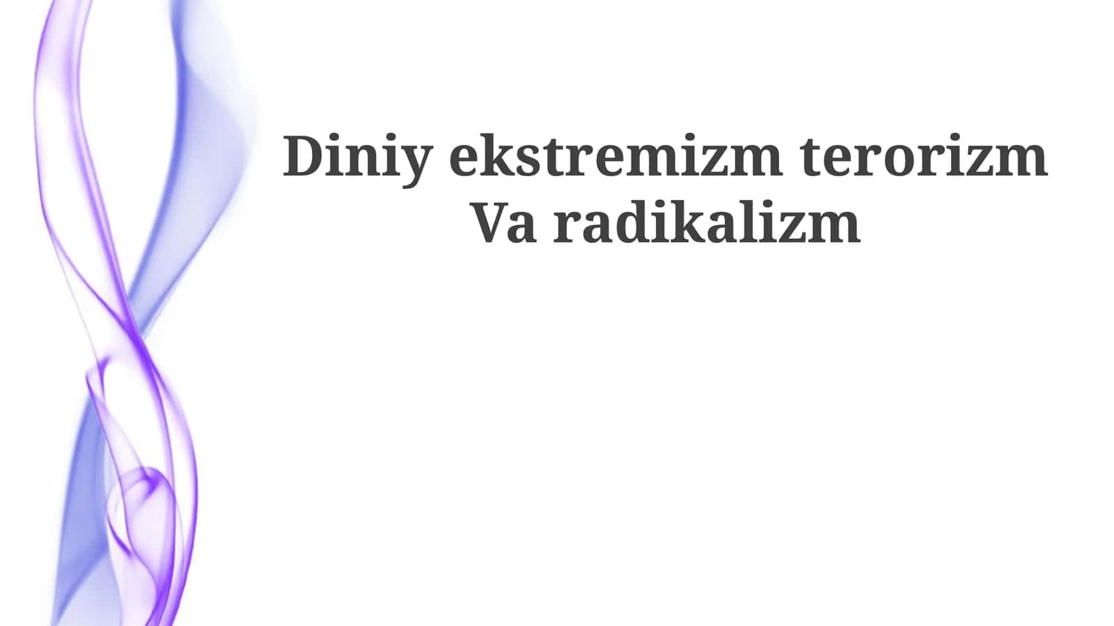 Diniy ekstremizm, terrorizm va radikalizmning mohiyati