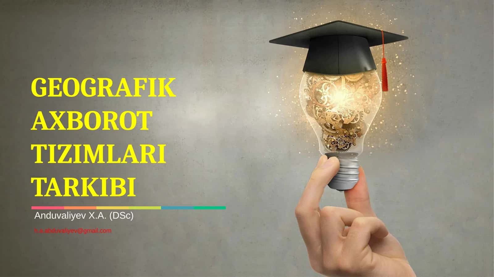 GEOGRAFIK AXBOROT TIZIMLARI TARKIBI