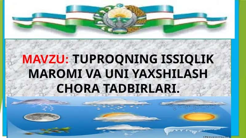 TUPROQNING ISSIQLIKMAROMI VA UNI YAXSHILASH CHORA TADBIRLARI