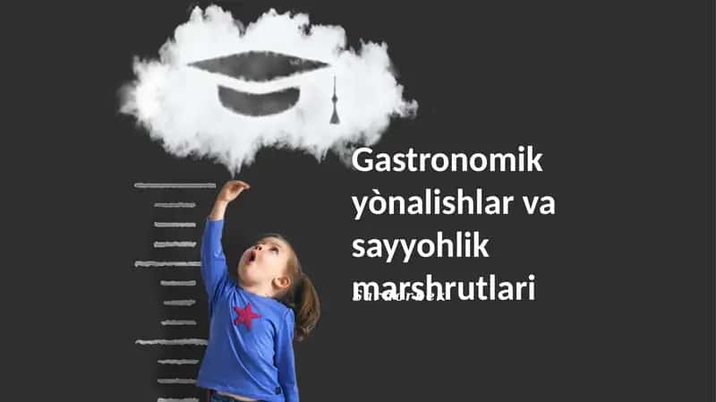 Gastronomik yònalishlar va sayyohlik marshrutlari