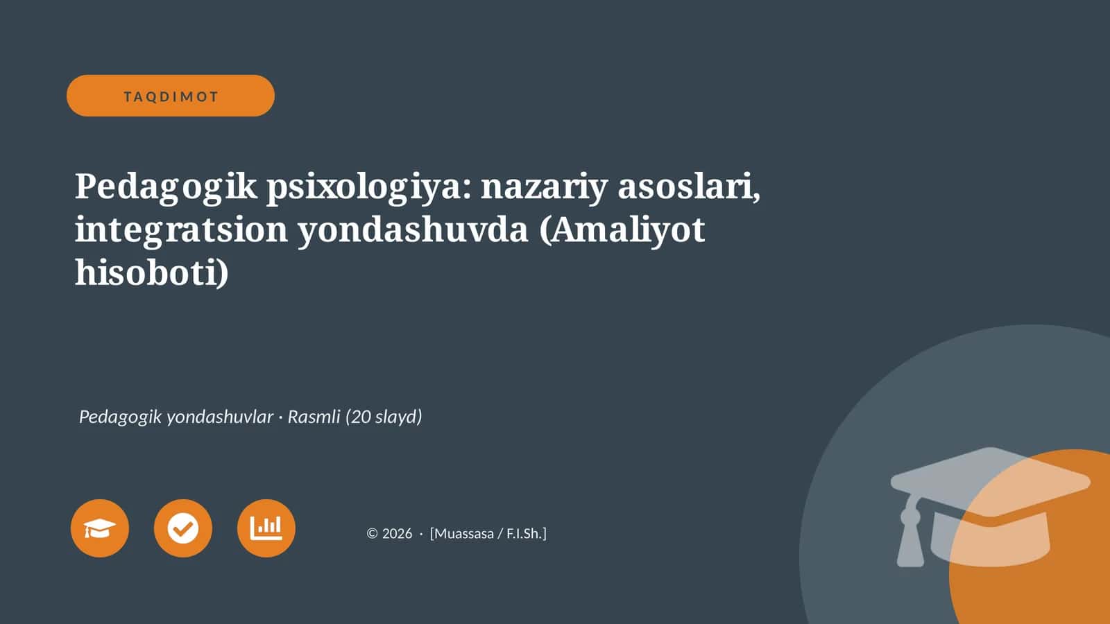 Pedagogik psixologiya: nazariy asoslari, integratsion yondashuvda (Amaliyot hisoboti)
