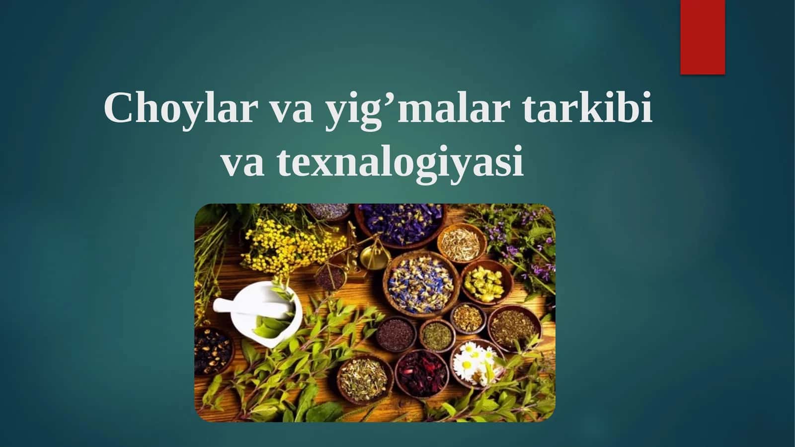 Choylar va yig’malar tarkibi va texnalogiyasi