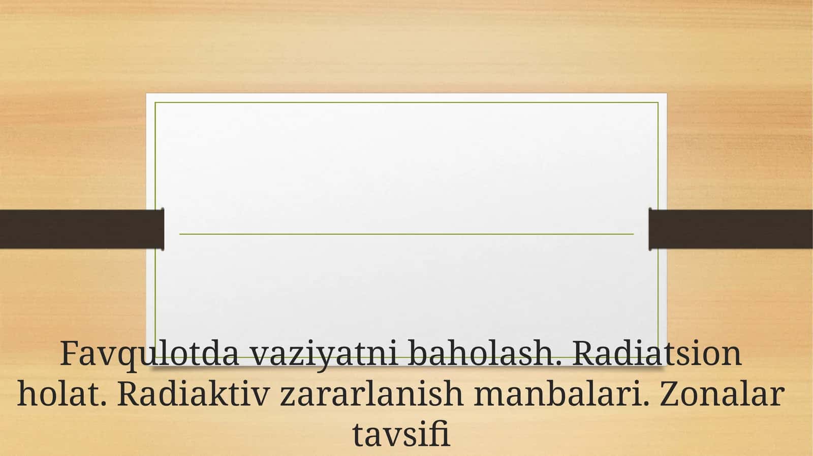 Favqulotda vaziyatni baholash. Radiatsion holat. Radiaktiv zararlanish manbalari. Zonalar tavsifi