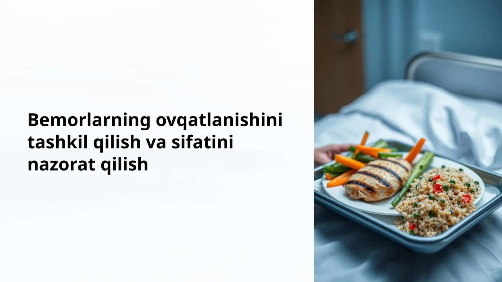 Bemorlarning ovqatlanishini tashkil qilish va sifatini nazorat qilish