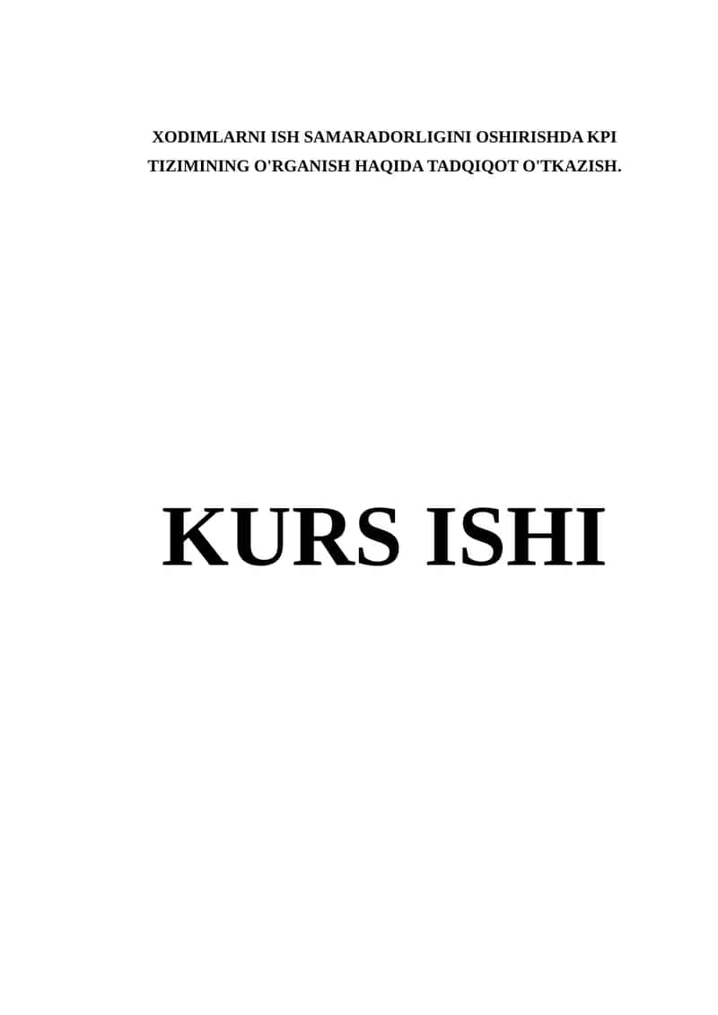 HODIMLARNI ISH SAMARADORLIGINI OSHIRISHDA KPI TIZIMINING O'RGANISH HAQIDA TADQIQOT O'TKAZISH