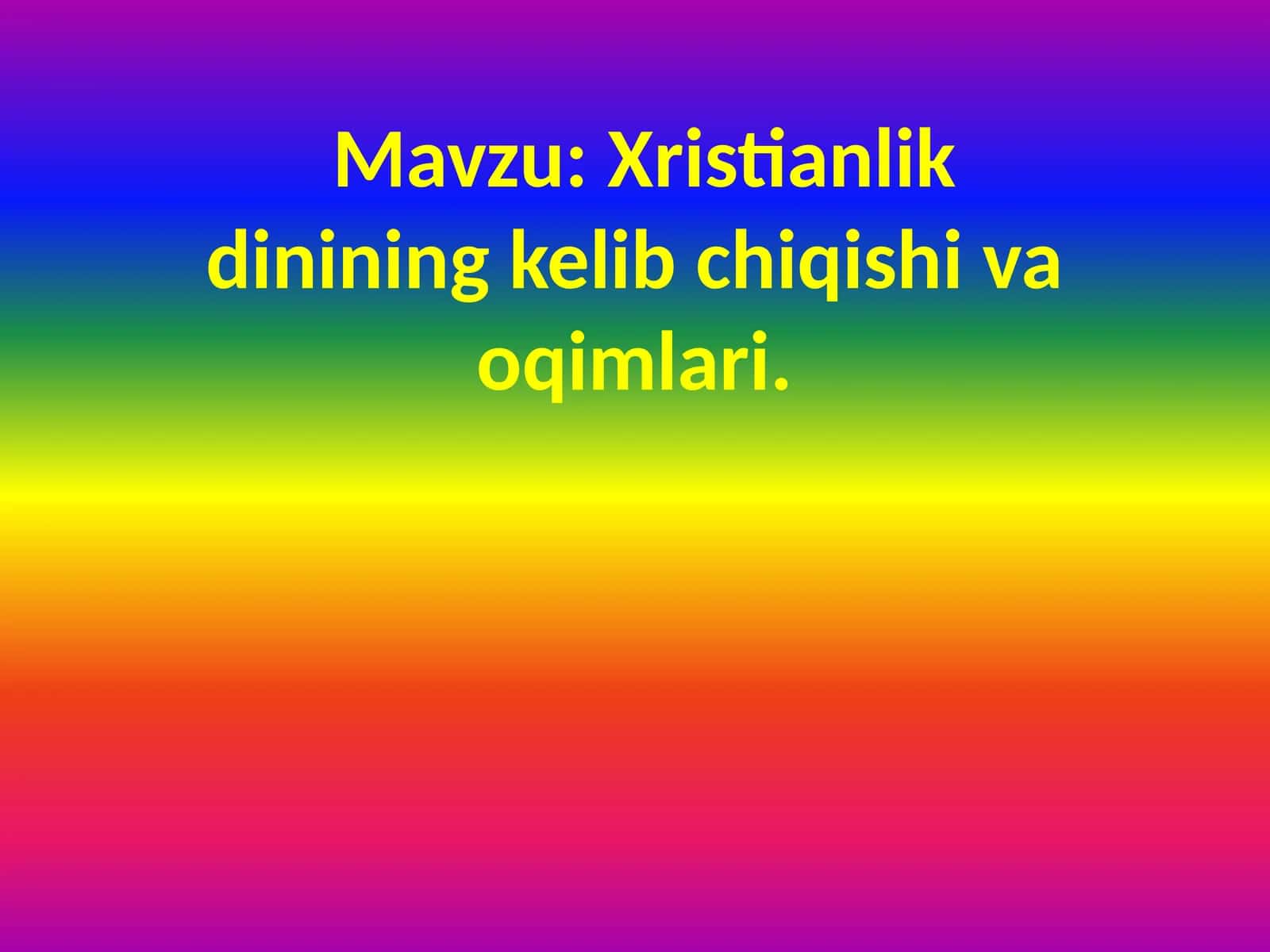 Xristianlikdinining kelib chiqishi va oqimlari