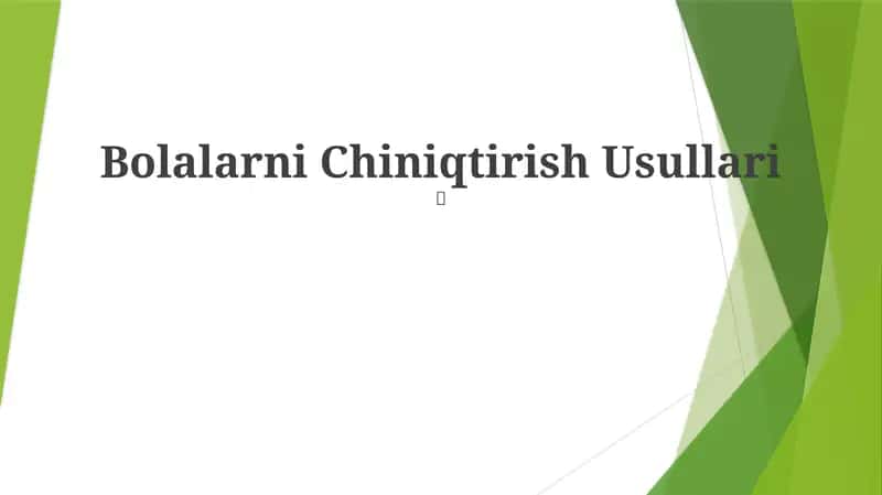 Bolalarni Chiniqtirish Usullari