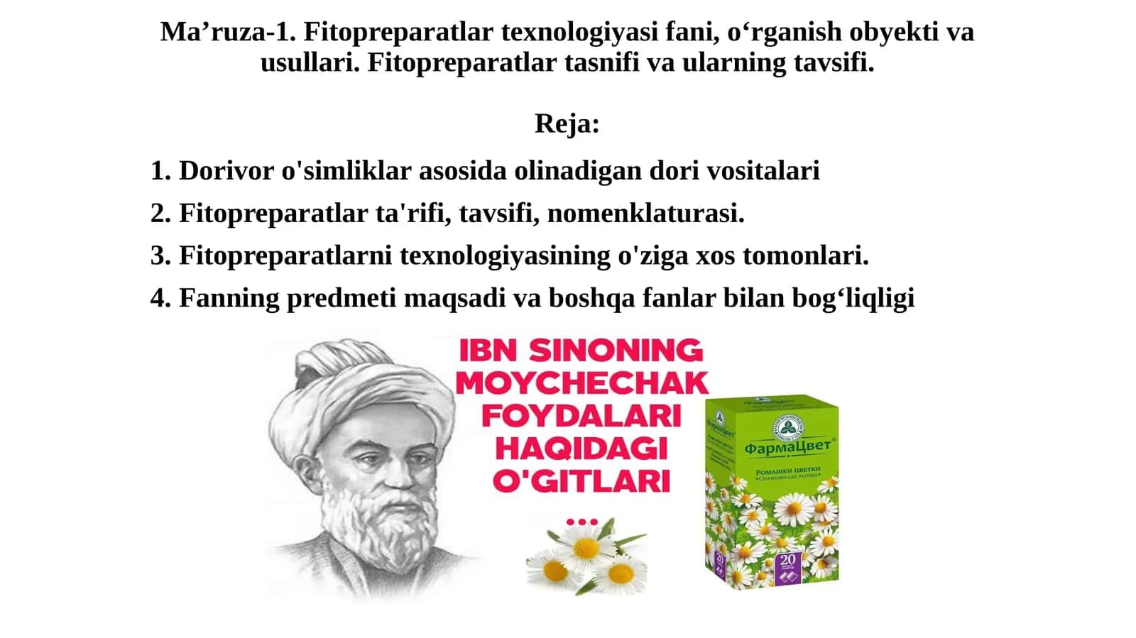 Fitopreparatlar texnologiyasi fani, o‘rganish obyekti va usullari. Fitopreparatlar tasnifi va ularning tavsifi