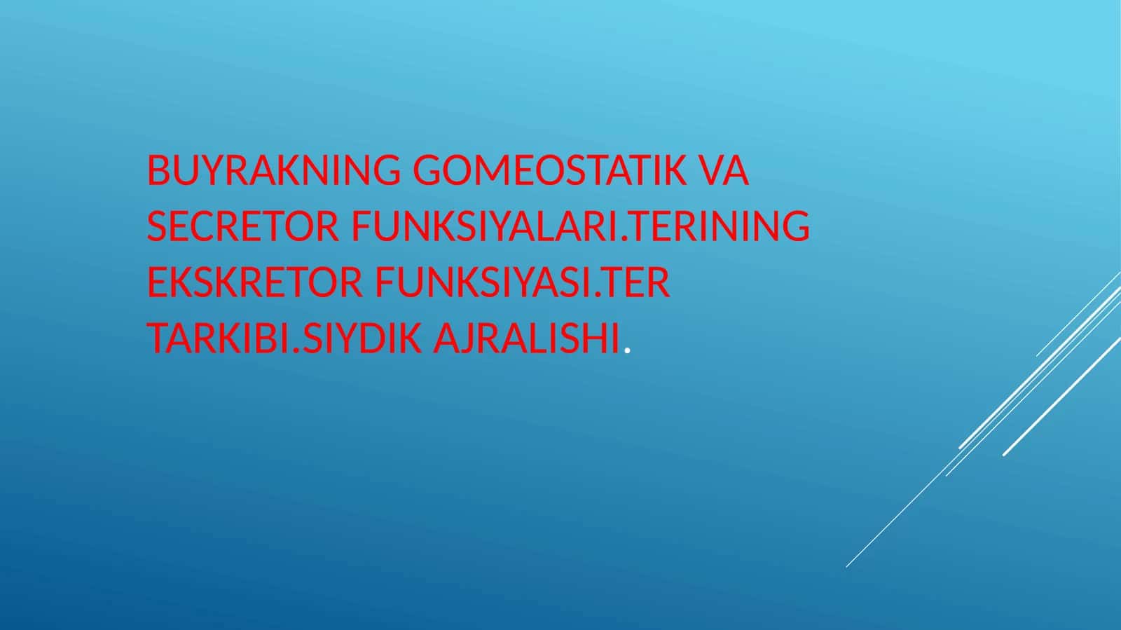buyraklar ING goneostatik va sekretor funktsiyalari. Terini g ekskretor funktsiyasi, tarkibi.